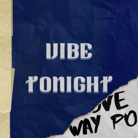 Vibe Tonight | Boomplay Music