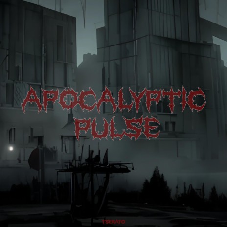 Apocalyptic Pulse | Boomplay Music