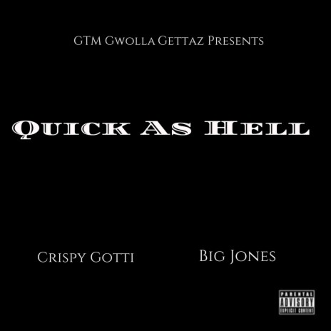 Quick as Hell ft. Gtm Gwolla Gettaz & Big Jones | Boomplay Music