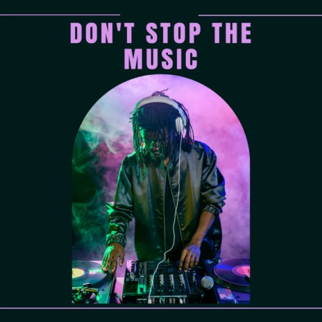 Don't Stop the Music ft. GIRL LIKE RENZY | Boomplay Music