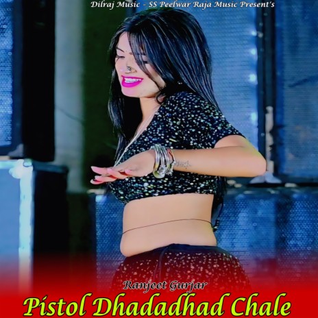 Pistol Dhadadhad Chale