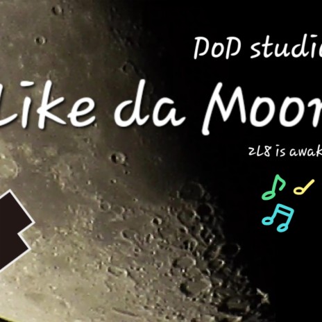 Like da moon