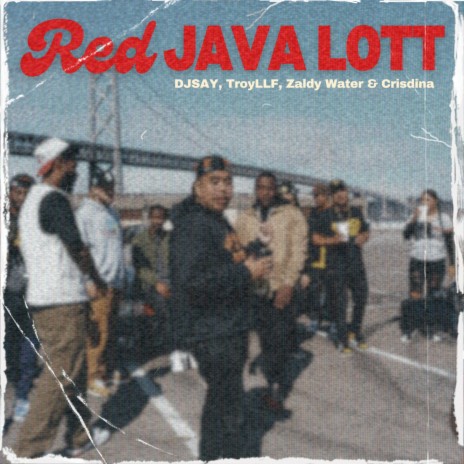 Red Java Lott ft. DJSAY, Troyllf, Zaldy Water & Crisdina | Boomplay Music