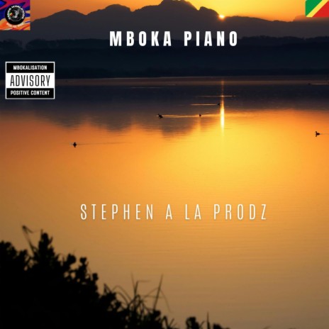 MBOKA PIANO ft. STEPHEN A LA PRODZ