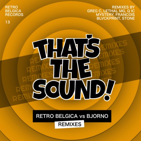 That's The Sound (Q-IC Remix) ft. Bjorno | Boomplay Music