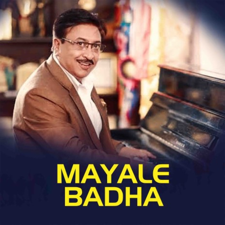 Mayale Badha | Boomplay Music