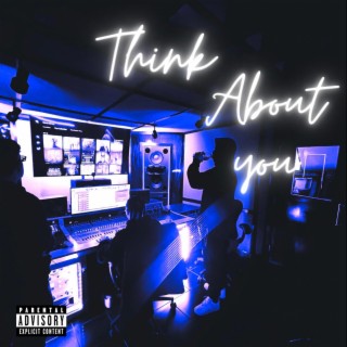 Think About You lyrics | Boomplay Music