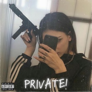 PRIVATE! lyrics | Boomplay Music