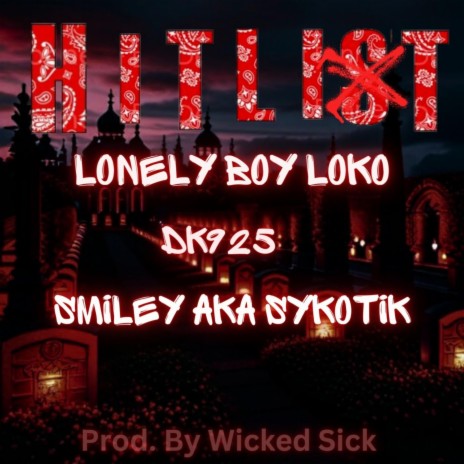 Hitlist ft. Lonely Boy Loko & Smiley Aka Sykotik | Boomplay Music