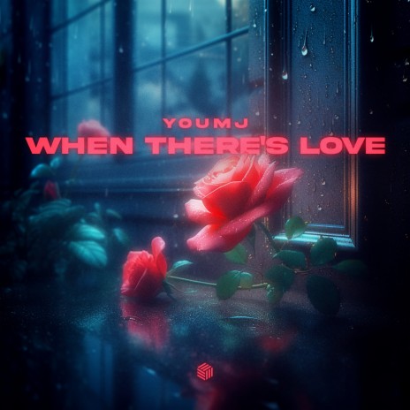 When There's Love | Boomplay Music