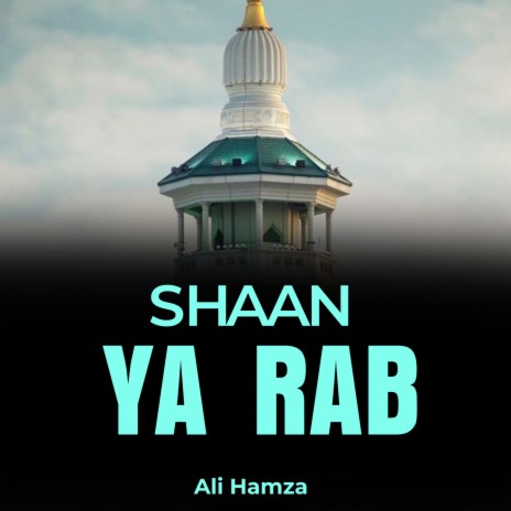 Shaan Ya Rab | Boomplay Music