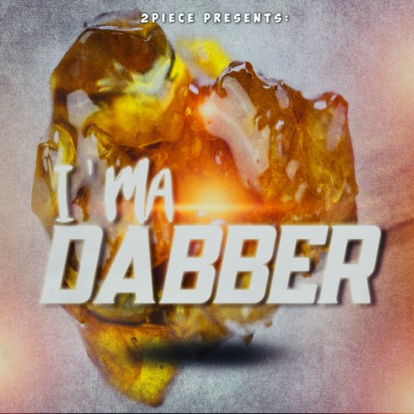 I'ma Dabber | Boomplay Music