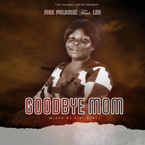 Goodbye Mom ft. Leo | Boomplay Music
