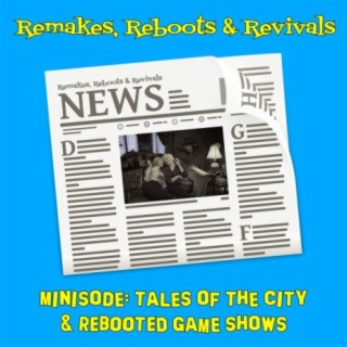 Minisode Monday - Tales of the City & Rebooted Game Shows