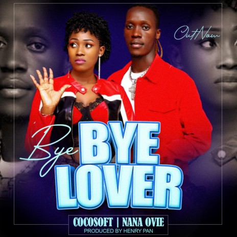 Bye Bye Lover ft. Nana_Ovie | Boomplay Music