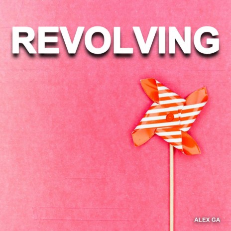Revolving | Boomplay Music