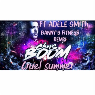 Cruel Summer (Banny's Fitness Remix)