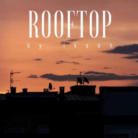 Rooftop | Boomplay Music