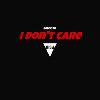 I Don't Care