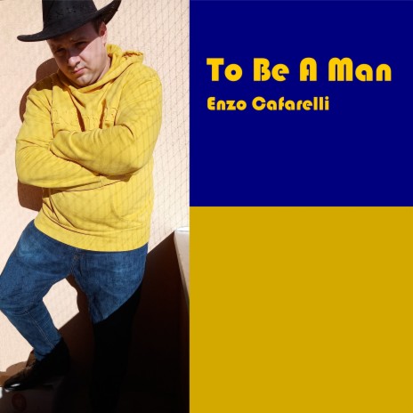 To Be A Man | Boomplay Music