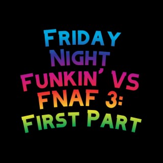 Friday Night Funkin' VS FNAF 3: First Part