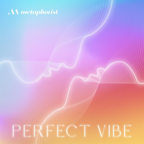 Perfect Vibe | Boomplay Music