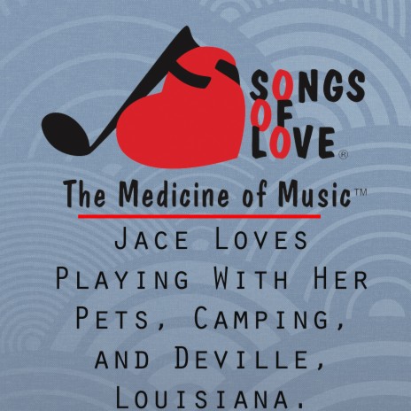 Jace Loves Playing with Her Pets, Camping, and Deville, Louisiana. | Boomplay Music