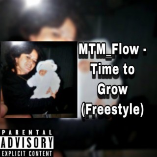 Time To Grow (Freestyle)