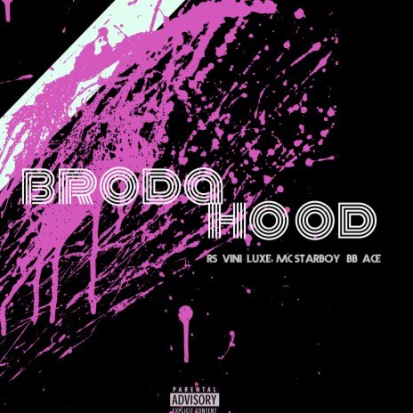 Brodahood ft. VINI, LUXE, MC Starboy, BB & ACE | Boomplay Music