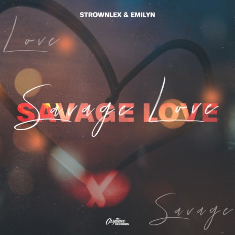 Savage Love ft. Emilyn | Boomplay Music