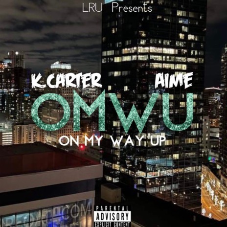 O.M.W.U (On My Way Up) ft. Kiara carter | Boomplay Music