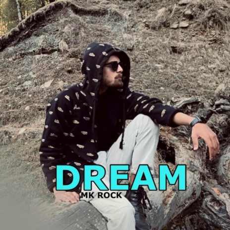 DREAM ft. MK ROCK | Boomplay Music