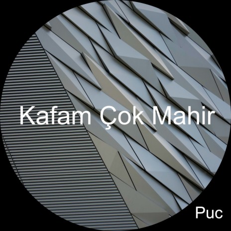 Kafam Çok Mahir | Boomplay Music