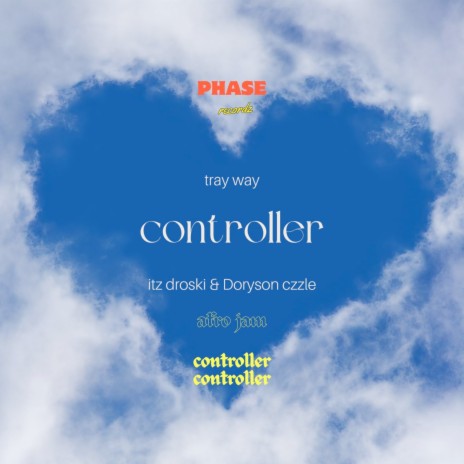 Controller ft. Tray way & Itz Droski | Boomplay Music