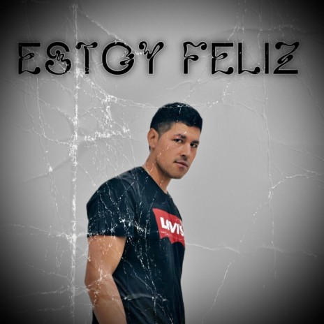 ESTOY FELIZ | Boomplay Music