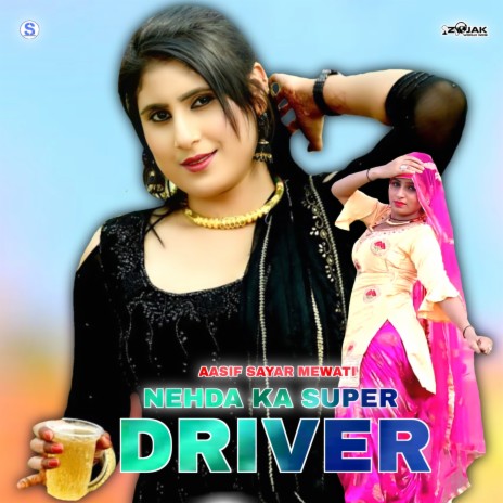 Nehda Ka Super Driver