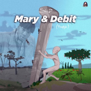 Mary & Debit lyrics | Boomplay Music