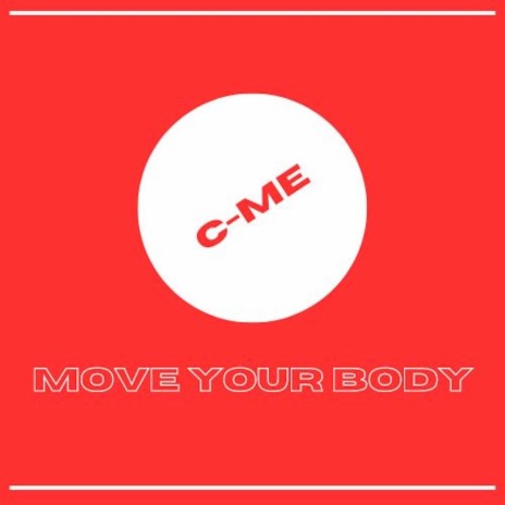 Move Your Body | Boomplay Music