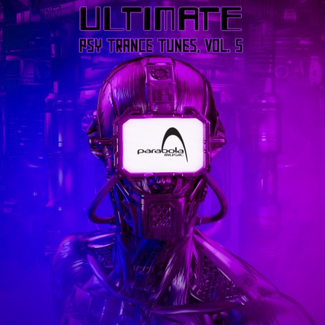 Ultimate Psy Trance Tunes, Vol. 5 (Dj Mix) | Boomplay Music