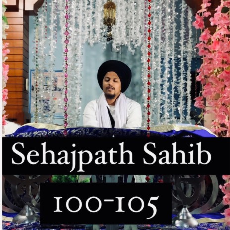 Sehajpath Sahib Ang 100 To 105 | Boomplay Music