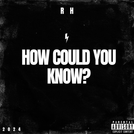 How Could You Know? | Boomplay Music