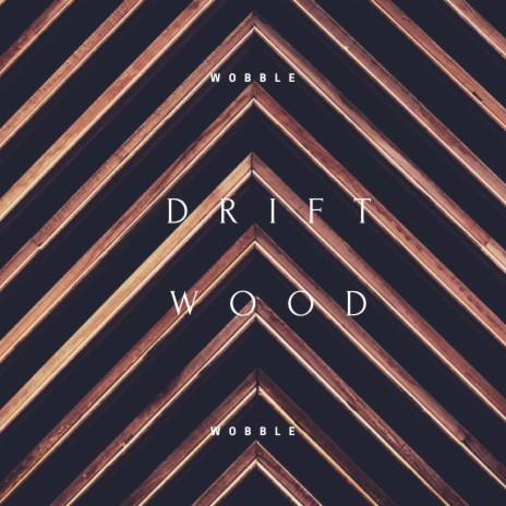 driftwood | Boomplay Music