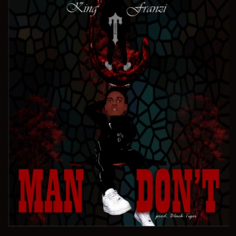 Man Don't | Boomplay Music