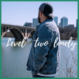 Level 2 Lonely lyrics | Boomplay Music