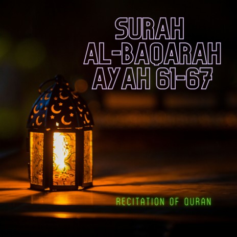 Surah Al-baqarah Ayah 61-67 | Boomplay Music