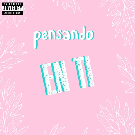 Pensando En Ti | Boomplay Music