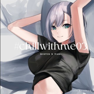 Chill With Me 03 (Sped Up)