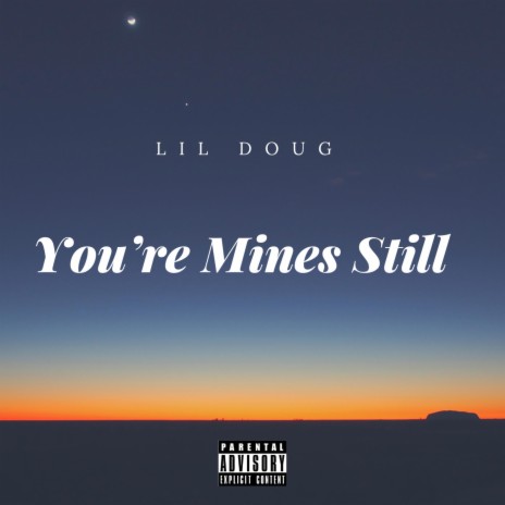 YOU'RE MINES STILL | Boomplay Music