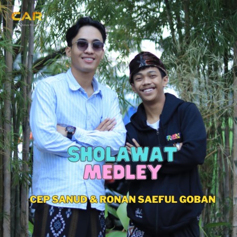 MEDLEY SHOLAWAT _ CEP SANUD & RONAN SG