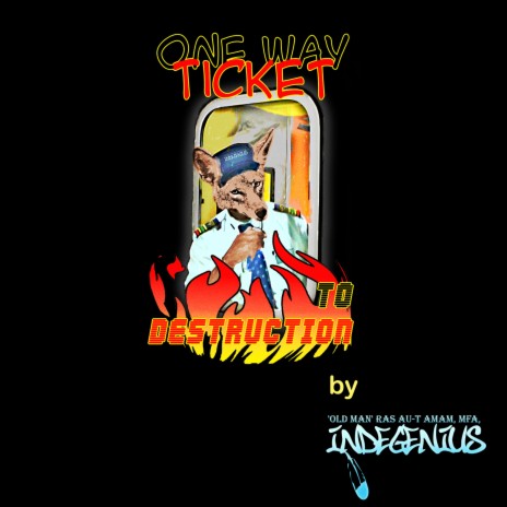 One Way Ticket Reprise By Indegenius | Boomplay Music